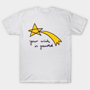 your wish is granted T-Shirt